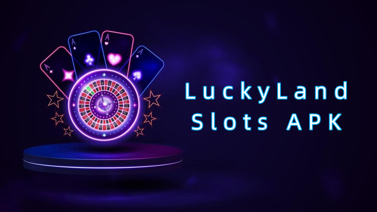 LuckyLand Slots APK پاکستان